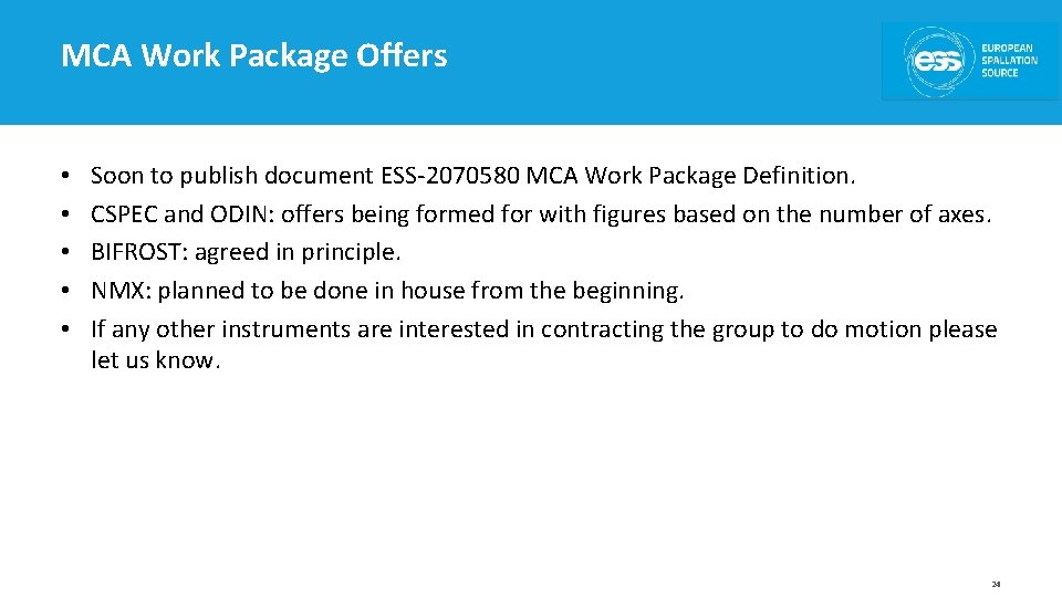 MCA Work Package Offers • • • Soon to publish document ESS-2070580 MCA Work
