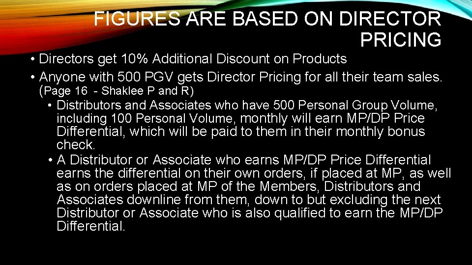 FIGURES ARE BASED ON DIRECTOR PRICING • Directors get 10% Additional Discount on Products