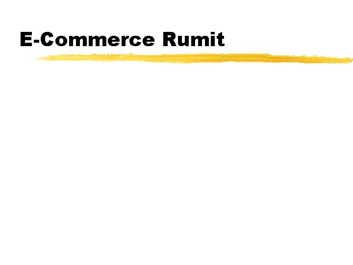 E-Commerce Rumit 