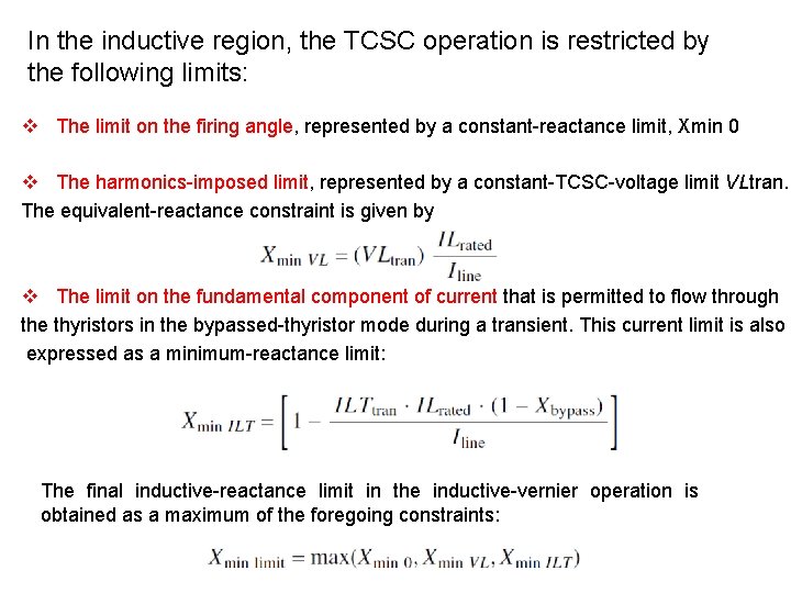 In the inductive region, the TCSC operation is restricted by the following limits: v