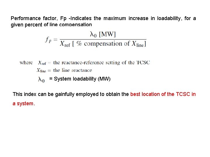 Performance factor, Fp -Indicates the maximum increase in loadability, for a given percent of