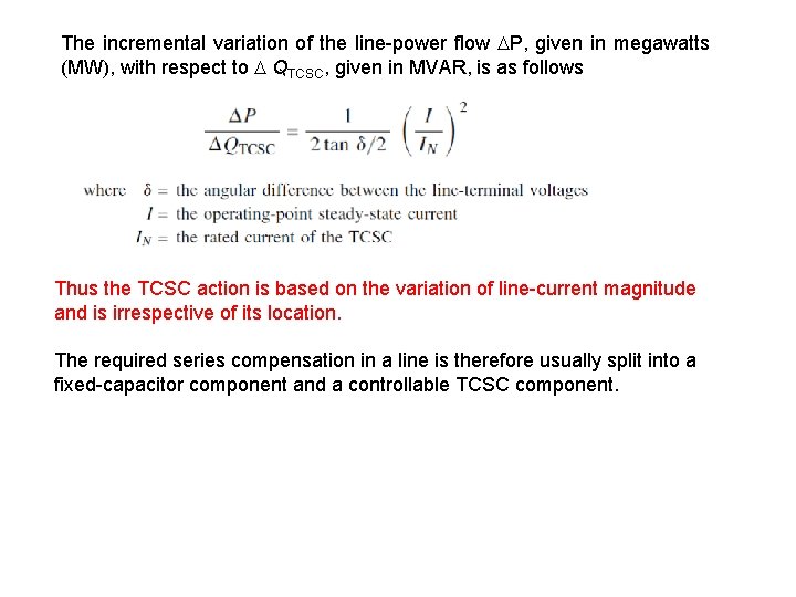 The incremental variation of the line-power flow P, given in megawatts (MW), with respect