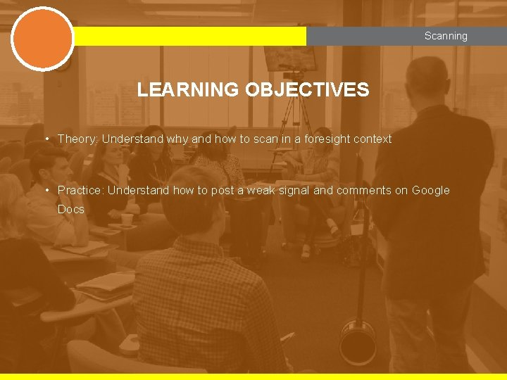 Module Scanning 3 LEARNING OBJECTIVES • Theory: Understand why and how to scan in
