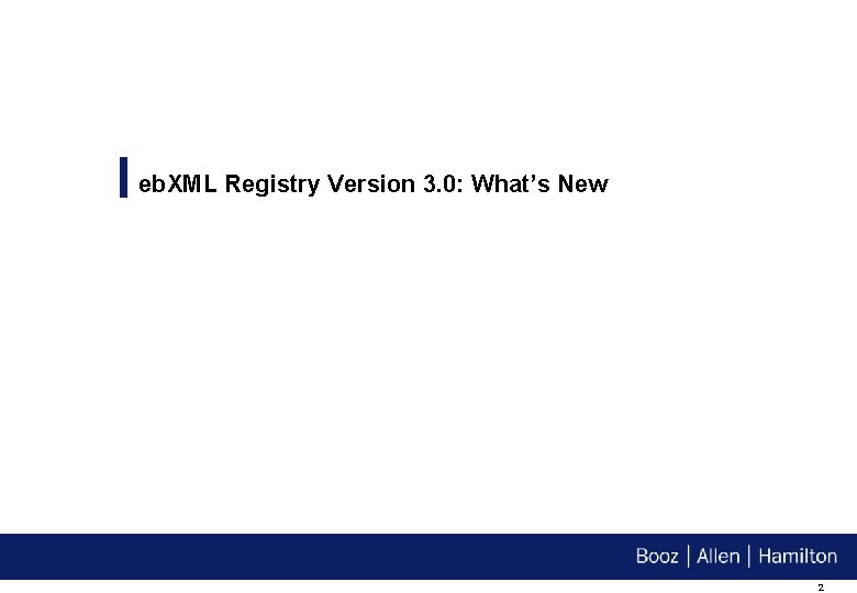 eb XML Registry Version 3 0 Overview Joseph