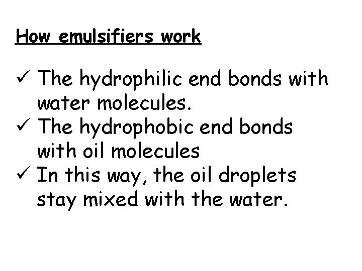 Emulsifiers Learning objective to learn what an emulsifier