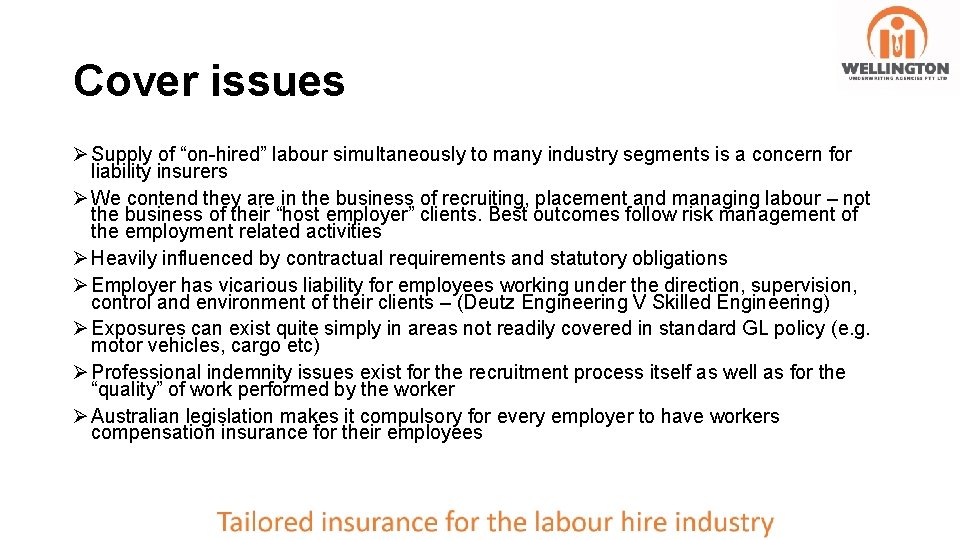 Cover issues Ø Supply of “on-hired” labour simultaneously to many industry segments is a