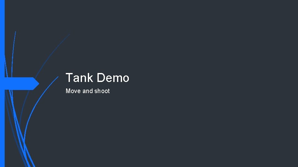 Tank Demo Move and shoot 