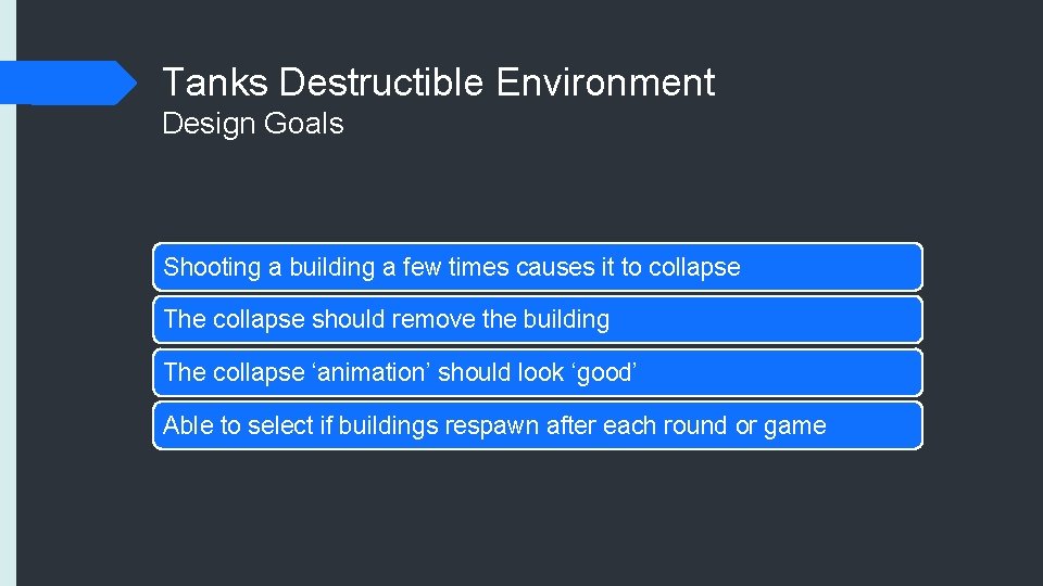 Tanks Destructible Environment Design Goals Shooting a building a few times causes it to