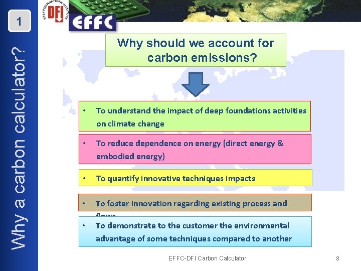 Why a carbon calculator? 1 Why should we account for carbon emissions? • To