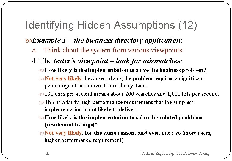 Identifying Hidden Assumptions (12) Example 1 – the business directory application: A. Think about