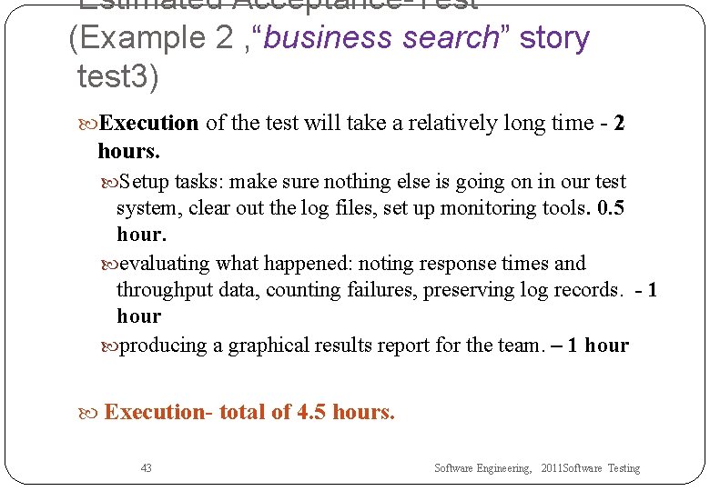 Estimated Acceptance-Test (Example 2 , “business search” story test 3) Execution of the test