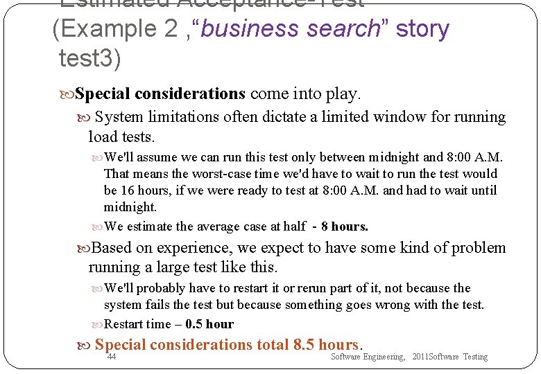 Estimated Acceptance-Test (Example 2 , “business search” story test 3) Special considerations come into