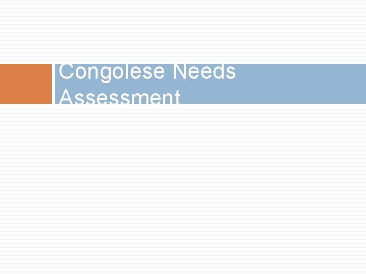 Congolese Needs Assessment 