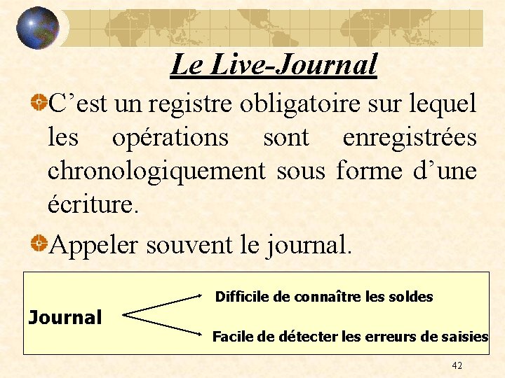 Le Live-Journal C’est un registre obligatoire sur lequel les opérations sont enregistrées chronologiquement sous