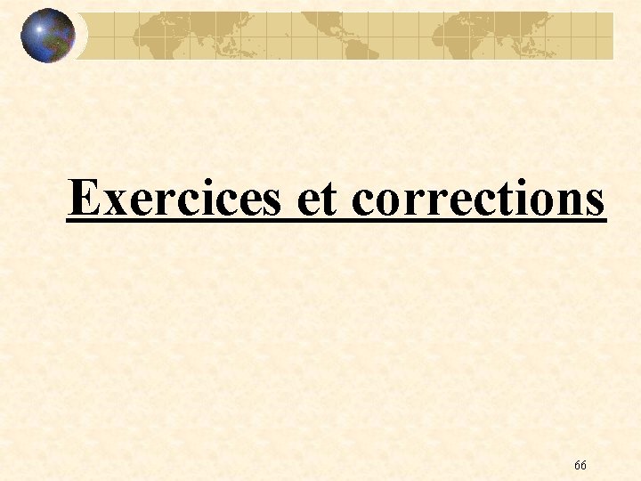 Exercices et corrections 66 