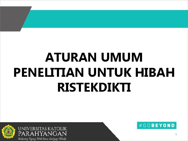 ATURAN UMUM PENELITIAN UNTUK HIBAH RISTEKDIKTI 2 