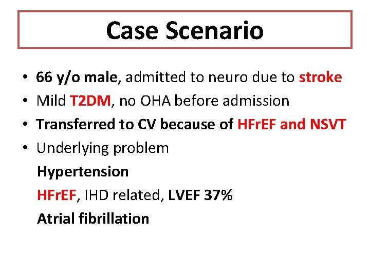 Case Scenario • • 66 y/o male, admitted to neuro due to stroke Mild