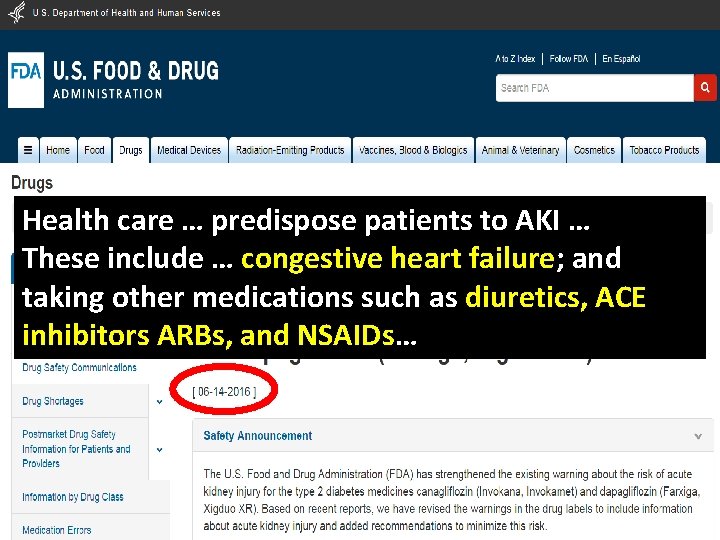 Health care … predispose patients to AKI … These include … congestive heart failure;