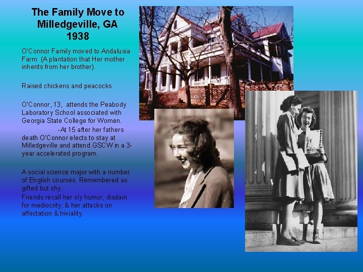 The Family Move to Milledgeville, GA 1938 O’Connor Family moved to Andalusia Farm (A