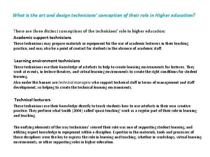 What is the art and design technicians’ conception of their role in Higher education?