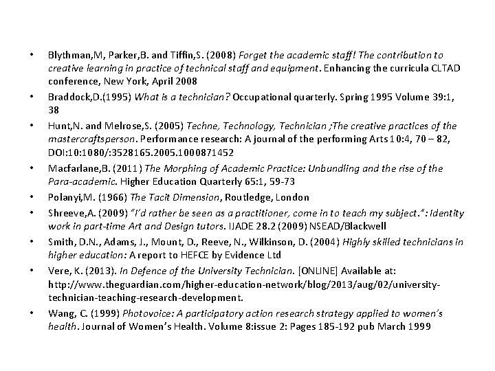  • • • Blythman, M, Parker, B. and Tiffin, S. (2008) Forget the