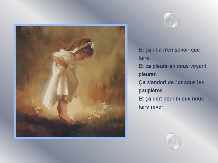 Et ça rit à n'en savoir que faire. Et ça pleure en nous voyant