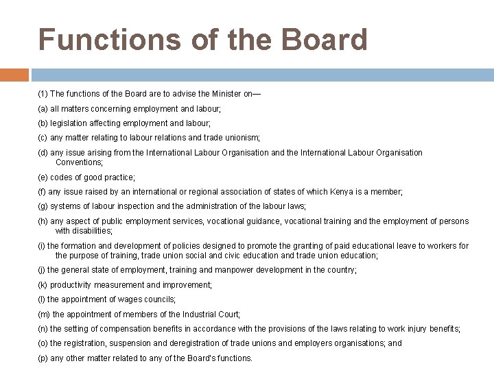 Functions of the Board (1) The functions of the Board are to advise the