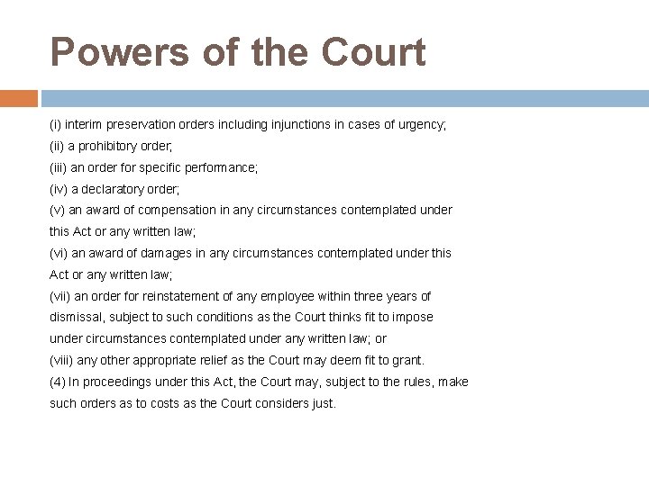 Powers of the Court (i) interim preservation orders including injunctions in cases of urgency;