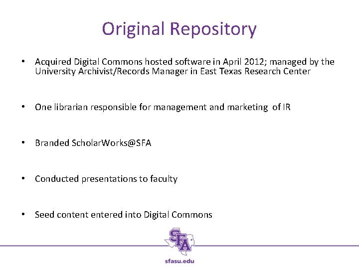 Original Repository • Acquired Digital Commons hosted software in April 2012; managed by the