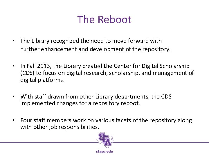 The Reboot • The Library recognized the need to move forward with further enhancement