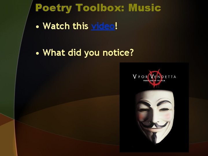 Poetry Toolbox: Music • Watch this video! • What did you notice? 