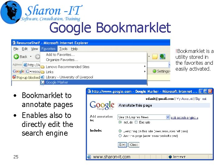 Google Bookmarklet !Bookmarklet is a utility stored in the favorites and easily activated. •