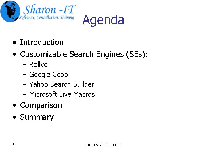 Agenda • Introduction • Customizable Search Engines (SEs): – – Rollyo Google Coop Yahoo Agenda • Introduction • Customizable Search Engines (SEs): – – Rollyo Google Coop Yahoo