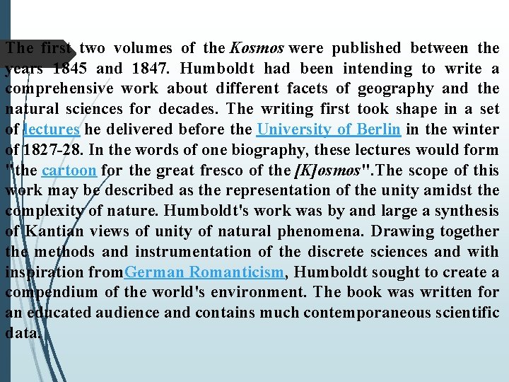 The first two volumes of the Kosmos were published between the years 1845 and