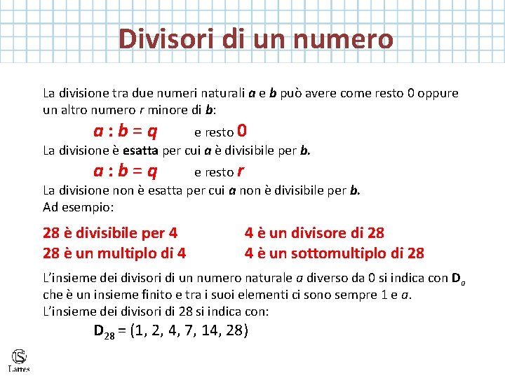  Divisori di un numero La divisione tra due numeri naturali a e b