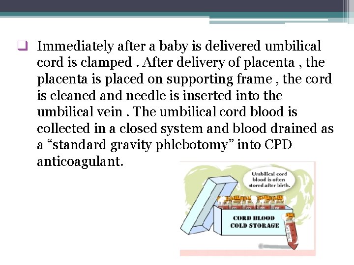 q Immediately after a baby is delivered umbilical cord is clamped. After delivery of