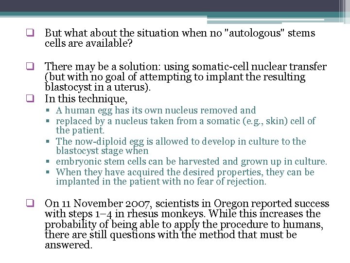 q But what about the situation when no "autologous" stems cells are available? q