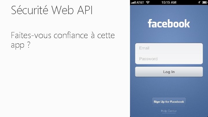 Sécurité Web API Faites-vous confiance à cette app ? 