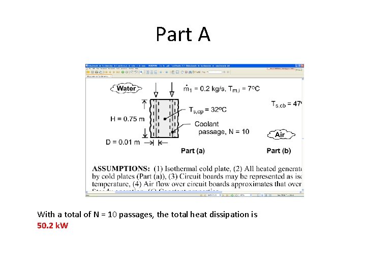 Part A With a total of N = 10 passages, the total heat dissipation