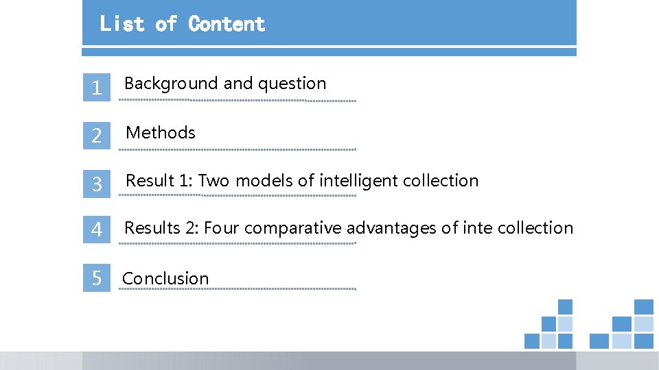 List of Content 1 Background and question 2 Methods 3 Result 1: Two models