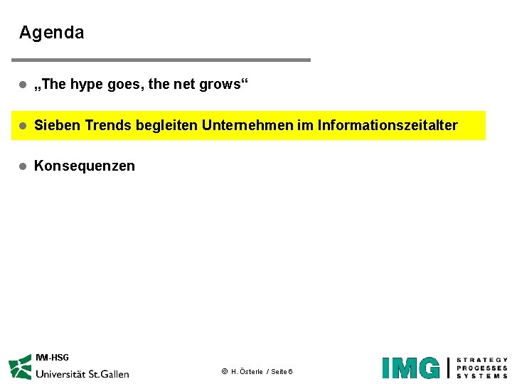 Agenda l „The hype goes, the net grows“ l Sieben Trends begleiten Unternehmen im