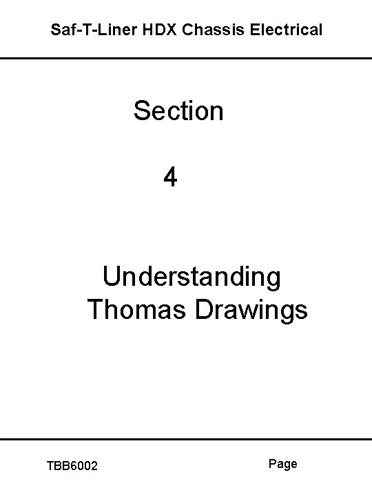 Saf-T-Liner HDX Chassis Electrical Section 4 Understanding Thomas Drawings TBB 6002 Page 