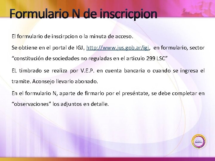 Formulario N de inscricpion El formulario de inscirpcion o la minuta de acceso. Se