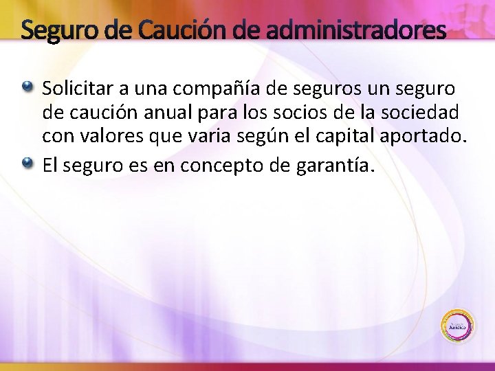 Seguro de Caución de administradores Solicitar a una compañía de seguros un seguro de
