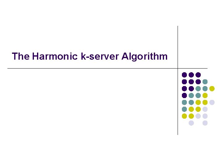 The Harmonic k-server Algorithm 