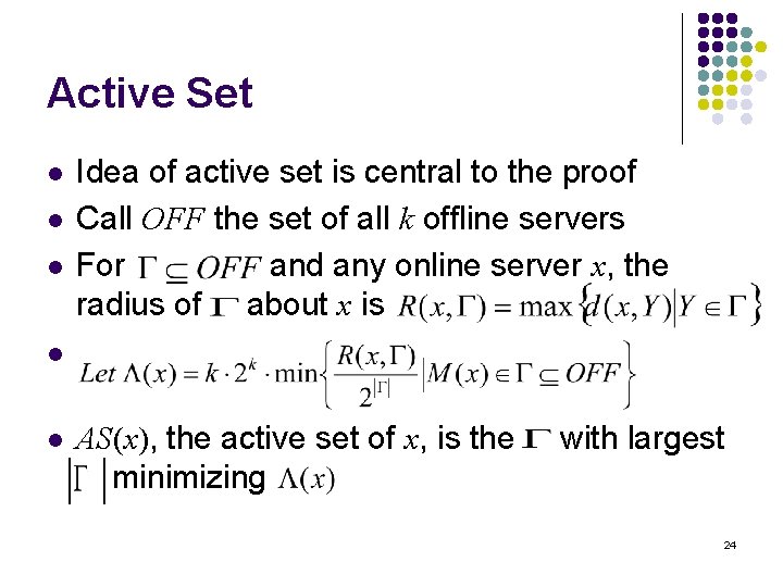 Active Set l l l Idea of active set is central to the proof