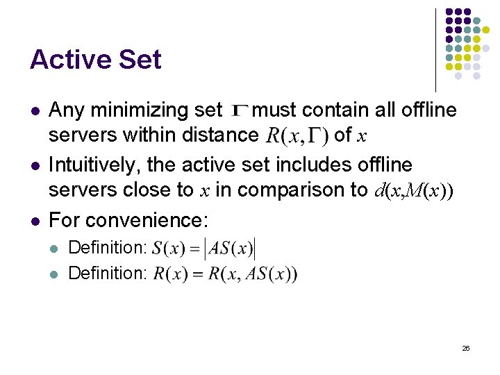Active Set l l l Any minimizing set must contain all offline servers within