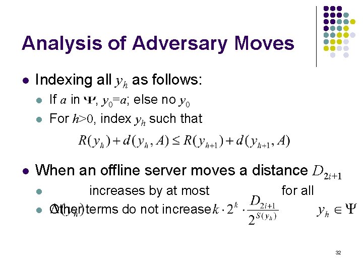 Analysis of Adversary Moves l Indexing all yh as follows: l l l If