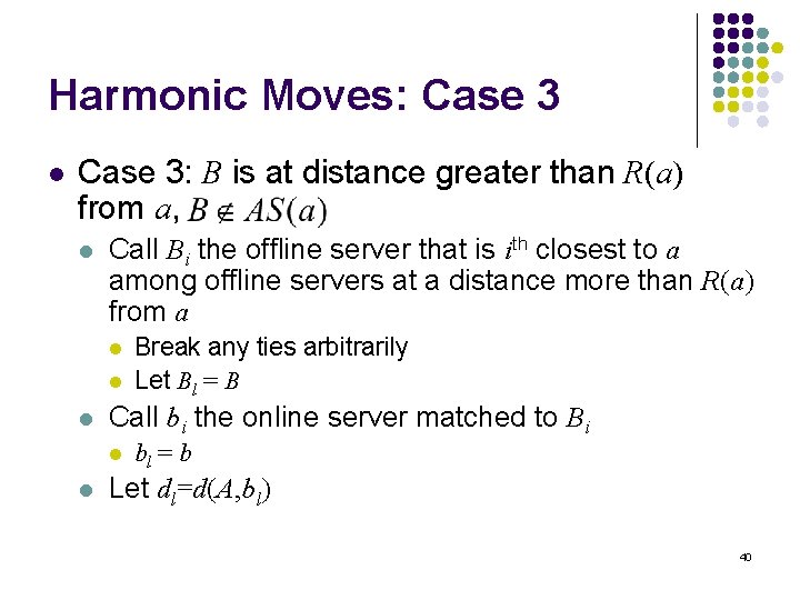 Harmonic Moves: Case 3 l Case 3: B is at distance greater than R(a)
