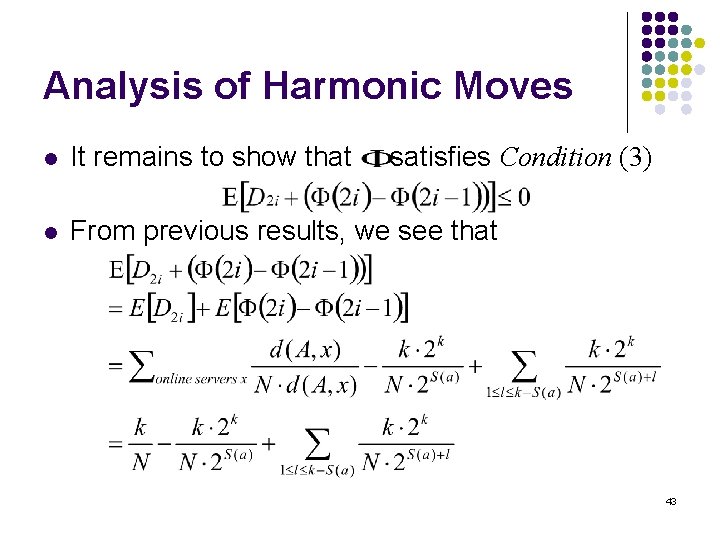 Analysis of Harmonic Moves l It remains to show that satisfies Condition (3) l
